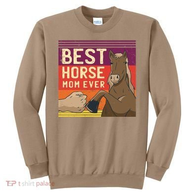 Best Horse Mom Ever Sweatshirt
