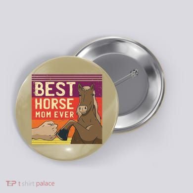 Best Horse Mom Ever Button