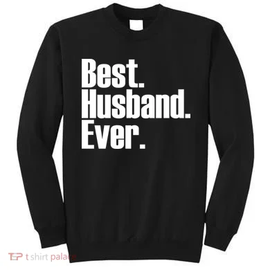 Best Husband Ever Sweatshirt