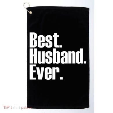 Best Husband Ever Golf Towel