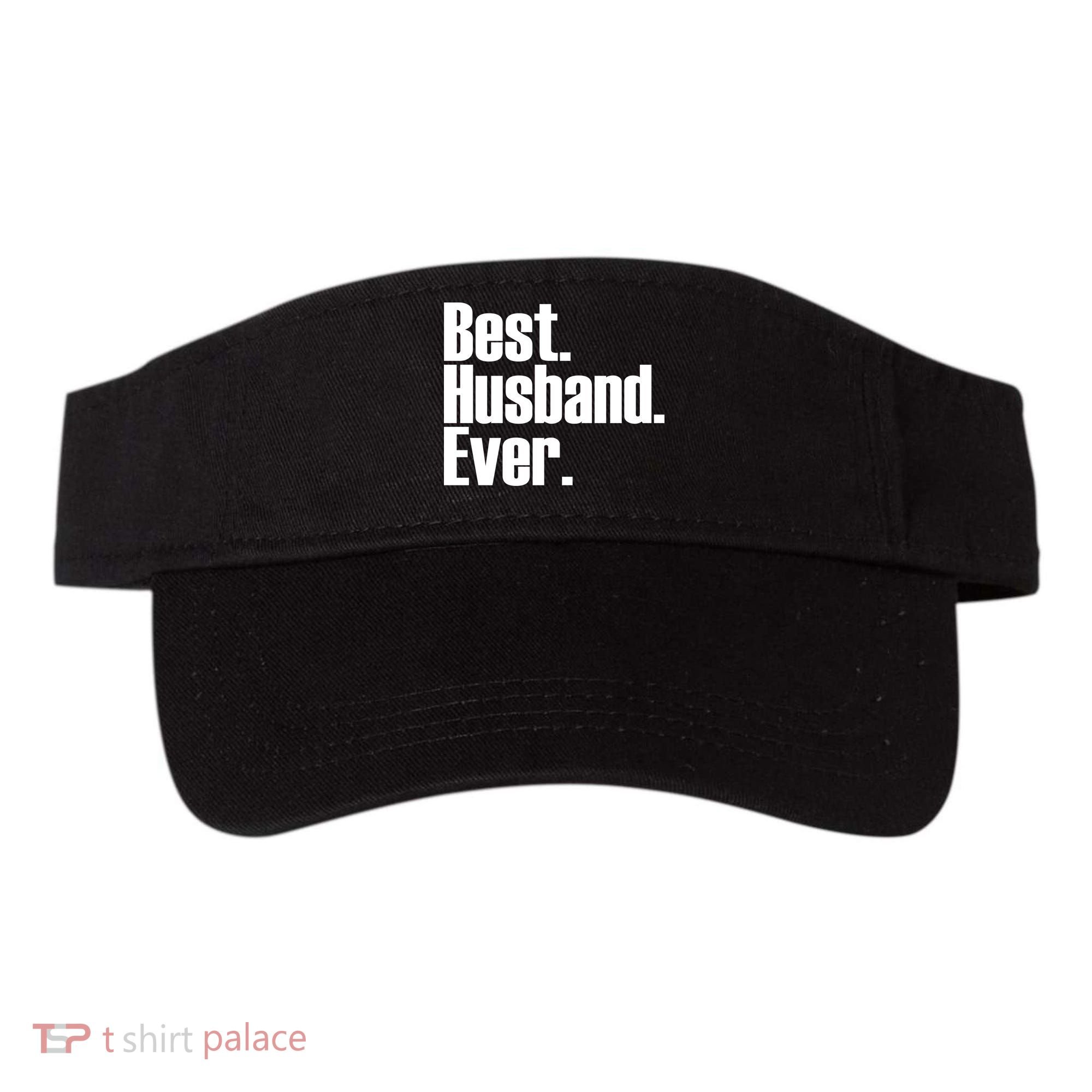 Best Husband Ever Visor