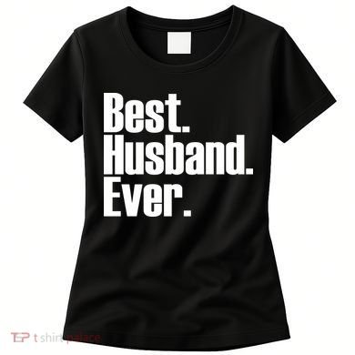 Best Husband Ever Women's T-Shirt