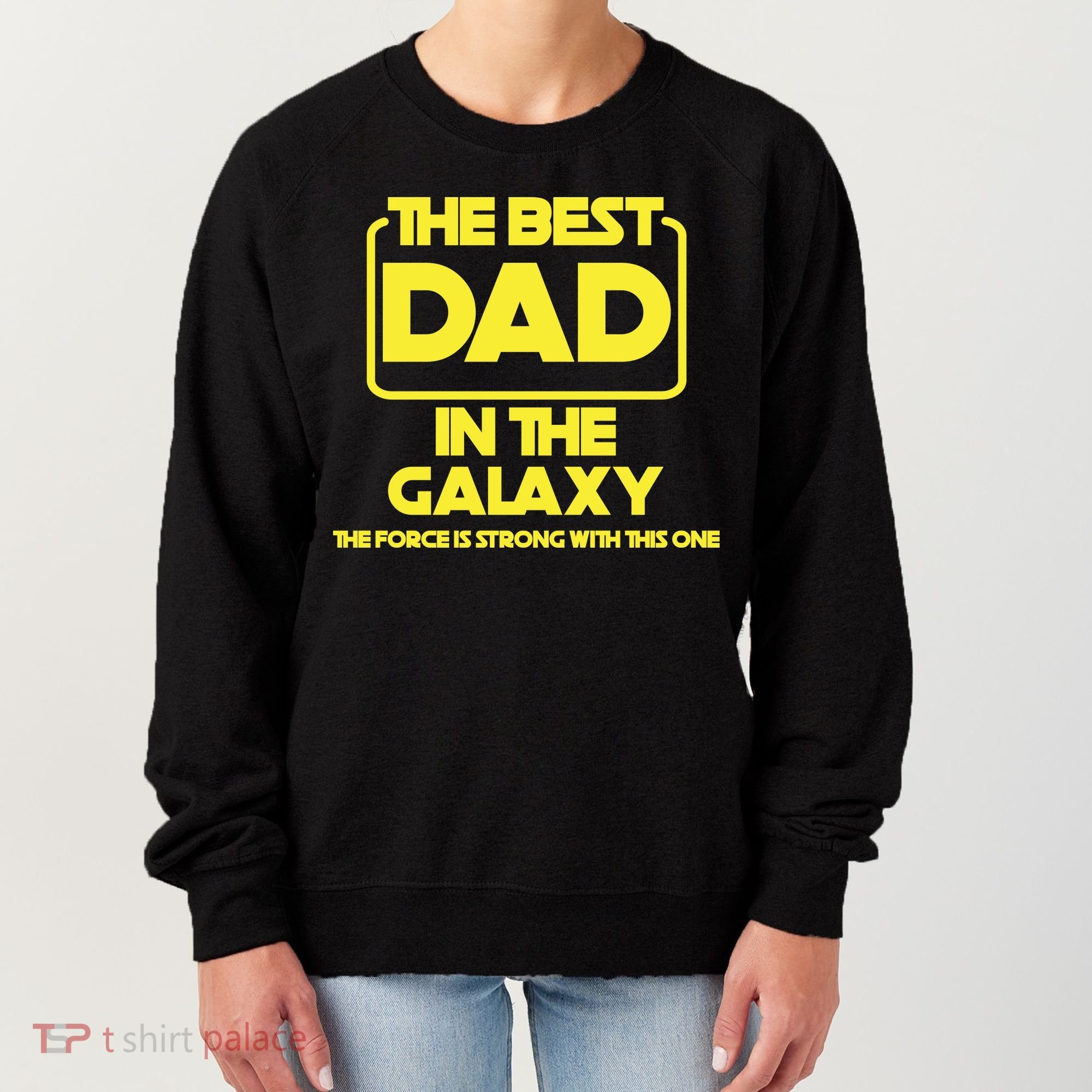 Best In The Galaxy The Force Is Strong With This One Women's Sweatshirt