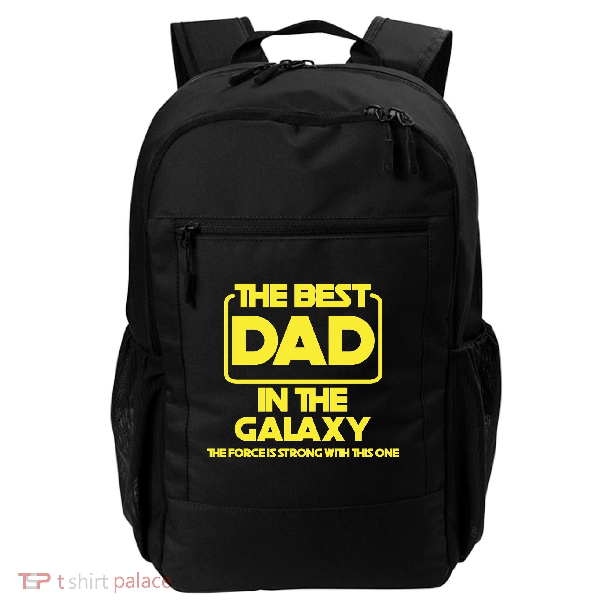 Best In The Galaxy The Force Is Strong With This One Backpack