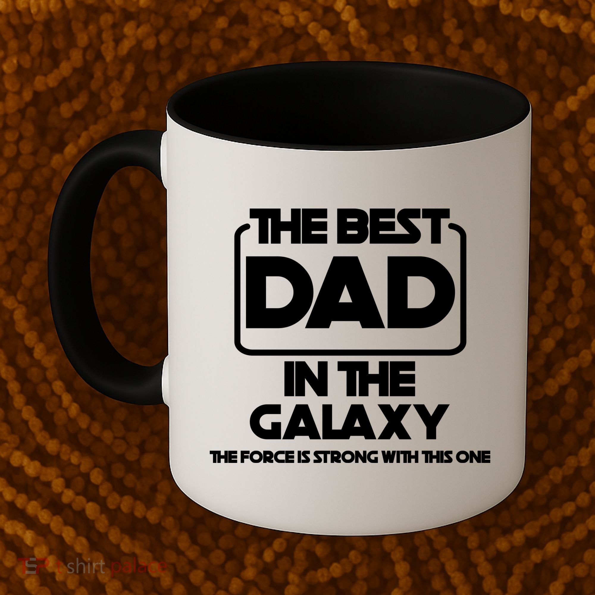 Best In The Galaxy The Force Is Strong With This One Coffee Mug