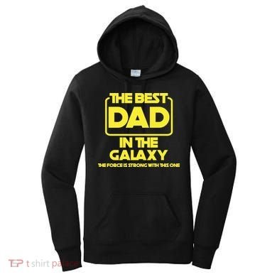 Best In The Galaxy The Force Is Strong With This One Women's Hoodie