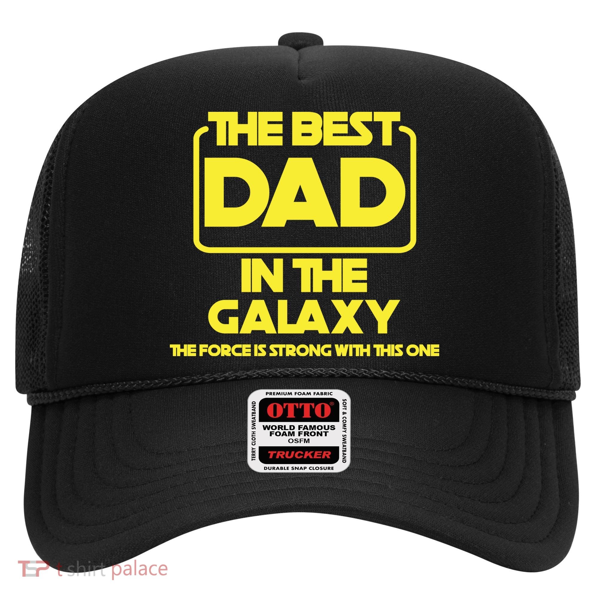 Best In The Galaxy The Force Is Strong With This One Hat