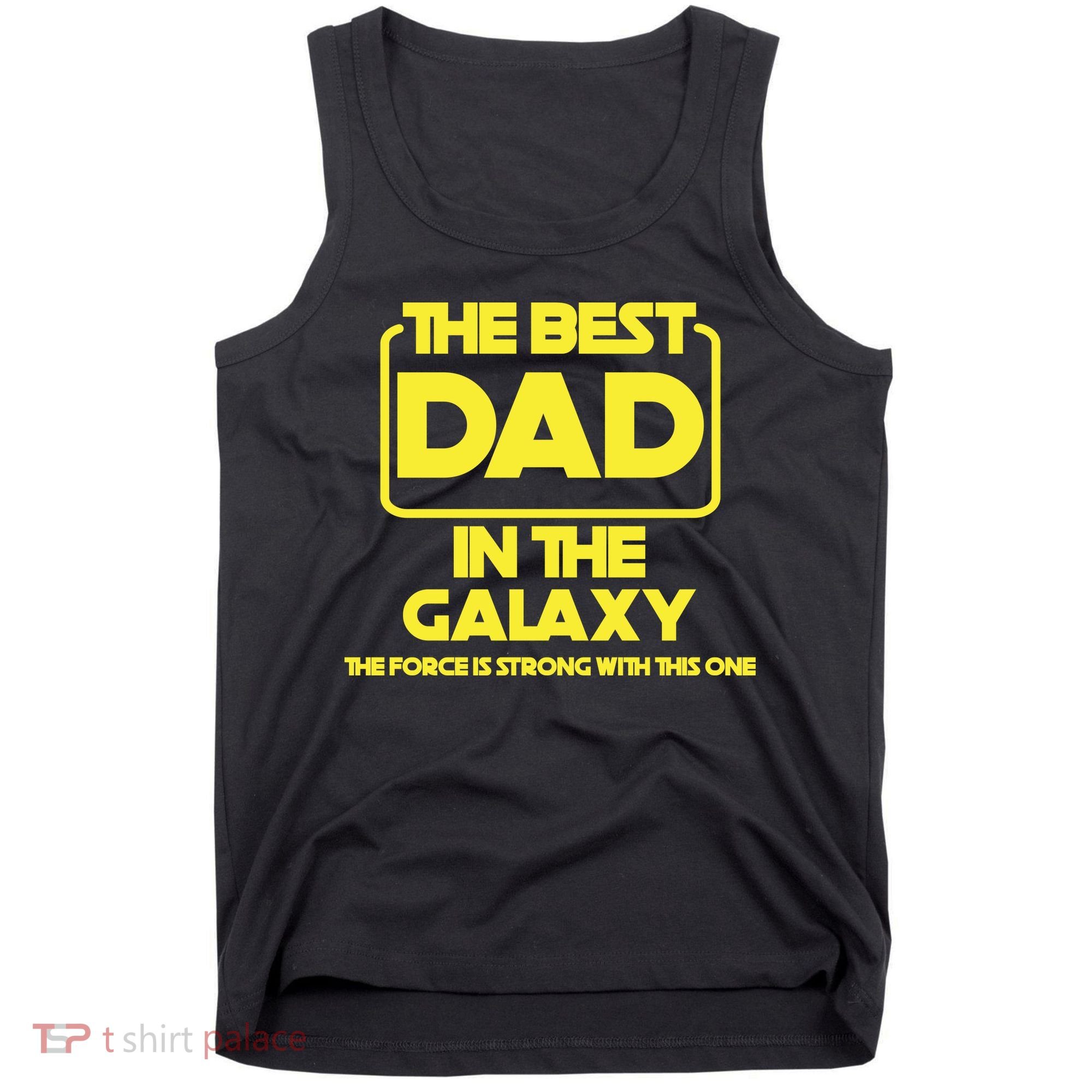 Best In The Galaxy The Force Is Strong With This One Tank Top