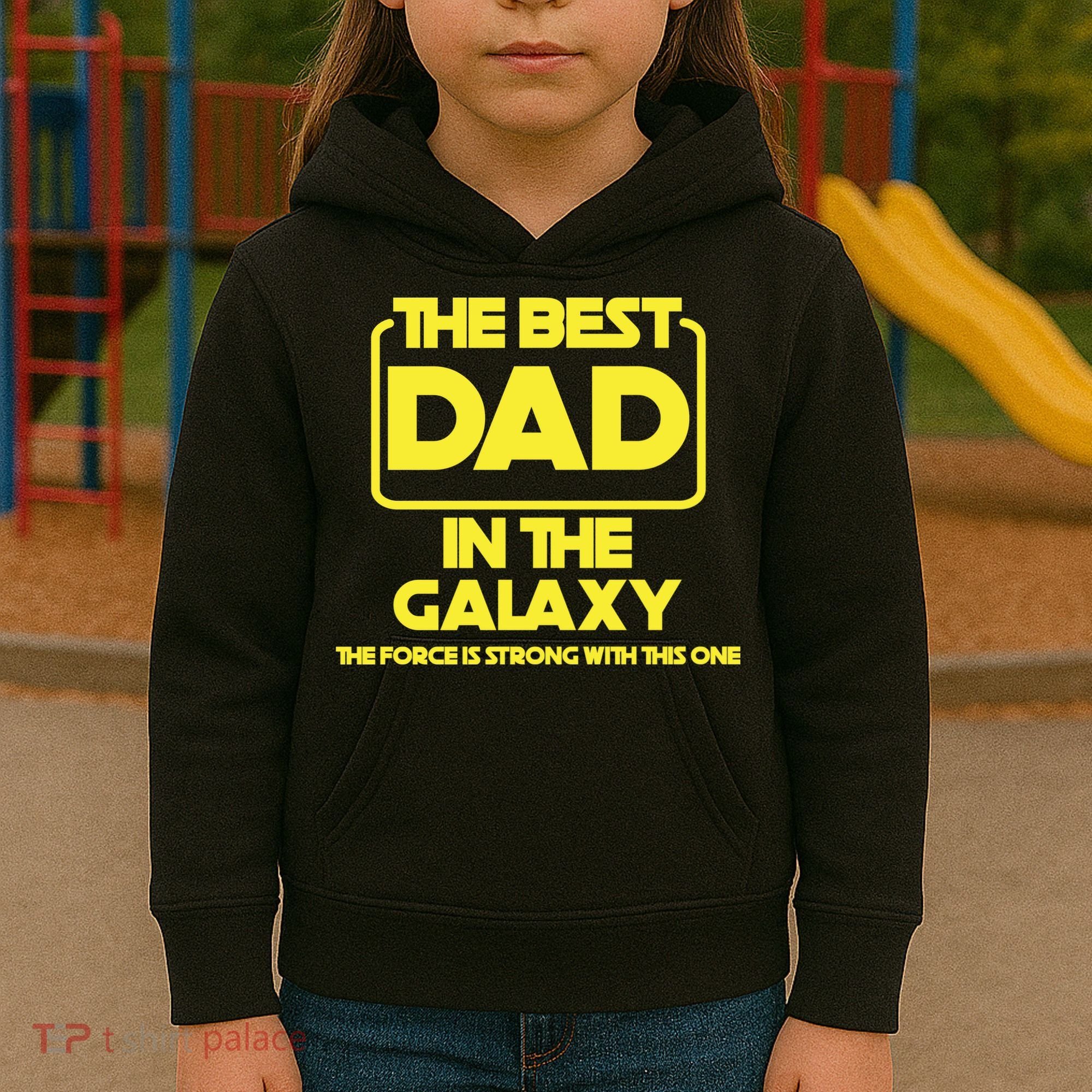 Best In The Galaxy The Force Is Strong With This One Kids Hoodie