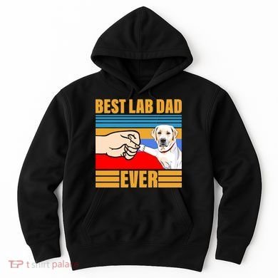 Best Lab Dad Ever Hoodie