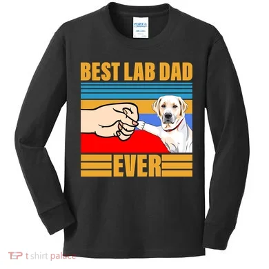 Best Lab Dad Ever Kids Long Sleeve Shirt