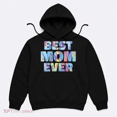Best Mom Ever Colorful Hoodie
