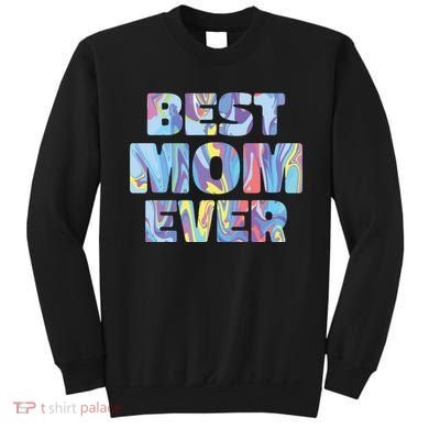 Best Mom Ever Colorful Sweatshirt