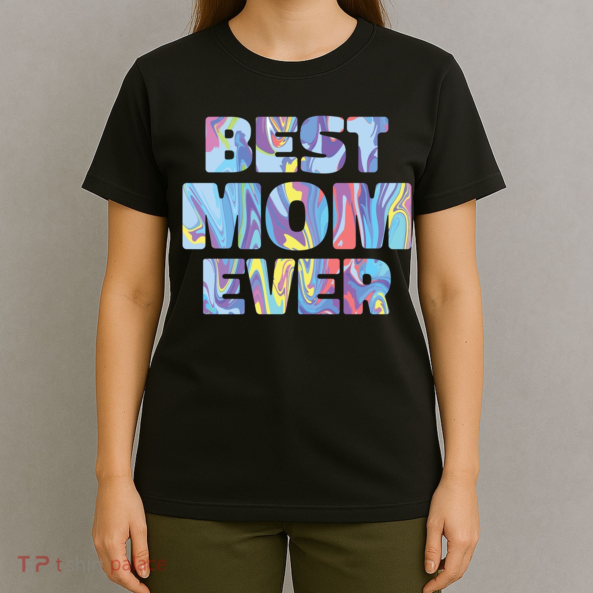 Best Mom Ever Colorful T-Shirt