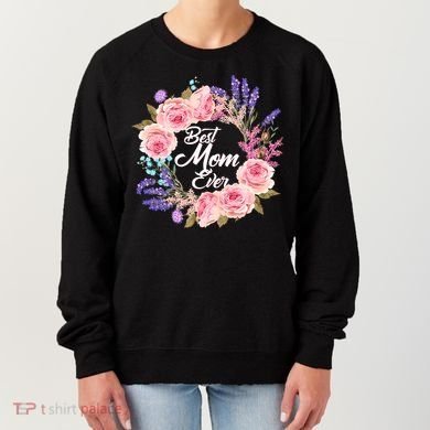 Best Mom Ever Flower Wreath Women's Sweatshirt