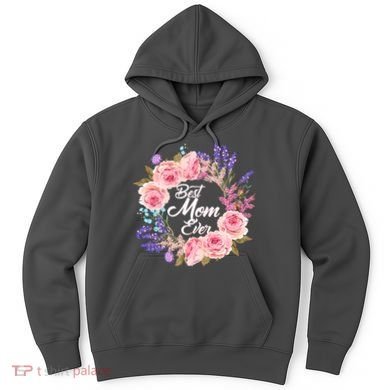 Best Mom Ever Flower Wreath Hoodie