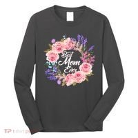 Best Mom Ever Flower Wreath Long Sleeve Shirt thumb 0