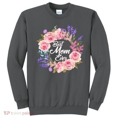 Best Mom Ever Flower Wreath Sweatshirt