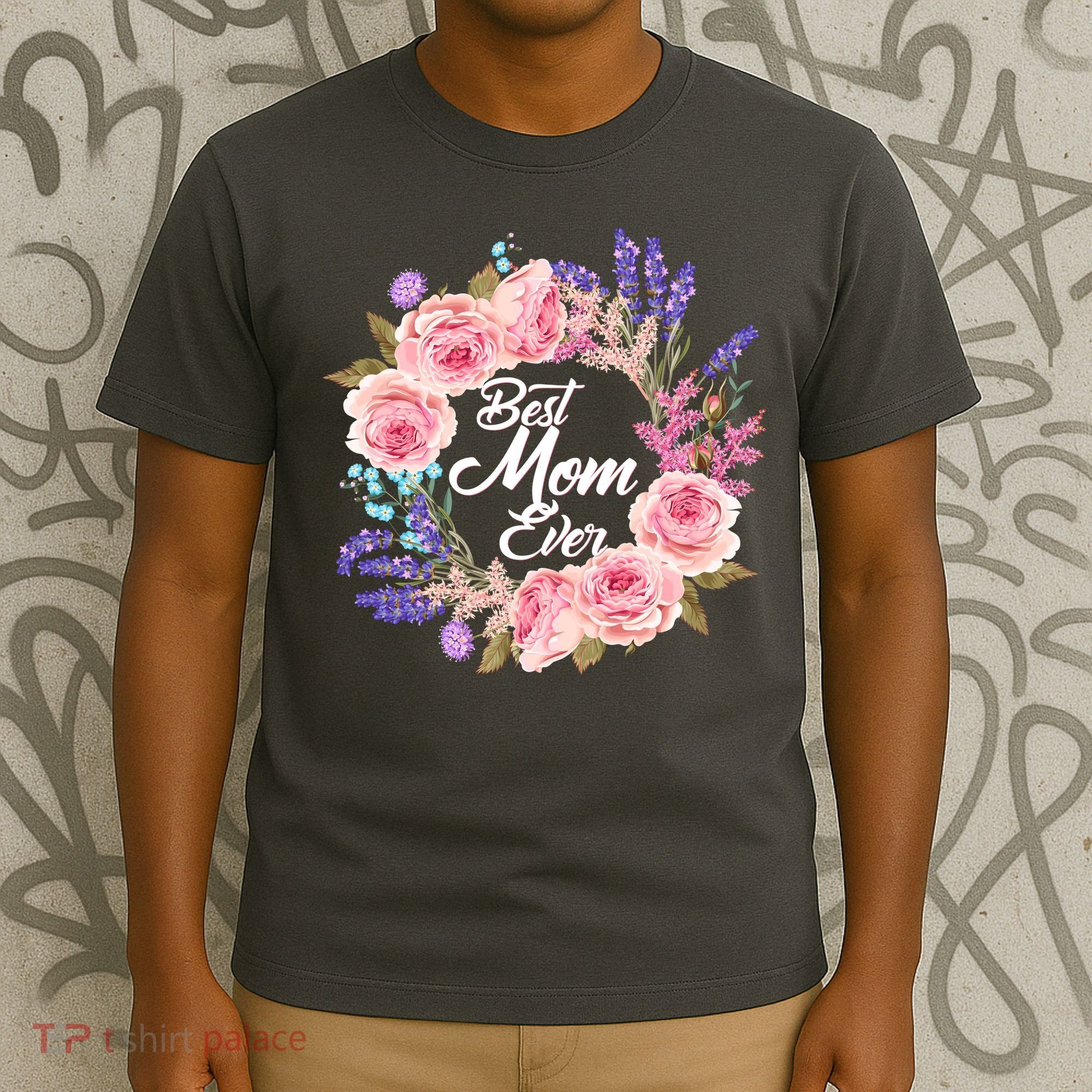 Best Mom Ever Flower Wreath T-Shirt