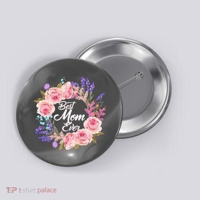 Best Mom Ever Flower Wreath Button