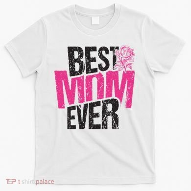 Best Mom Ever Rose Distressed T-Shirt