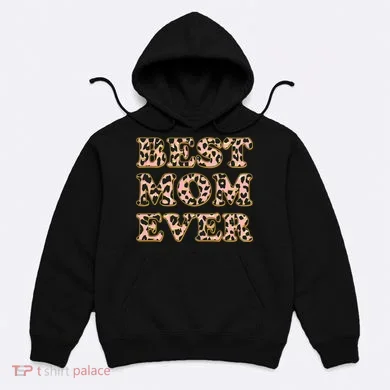 Best Mom Ever Stylish Leopard Print Hoodie
