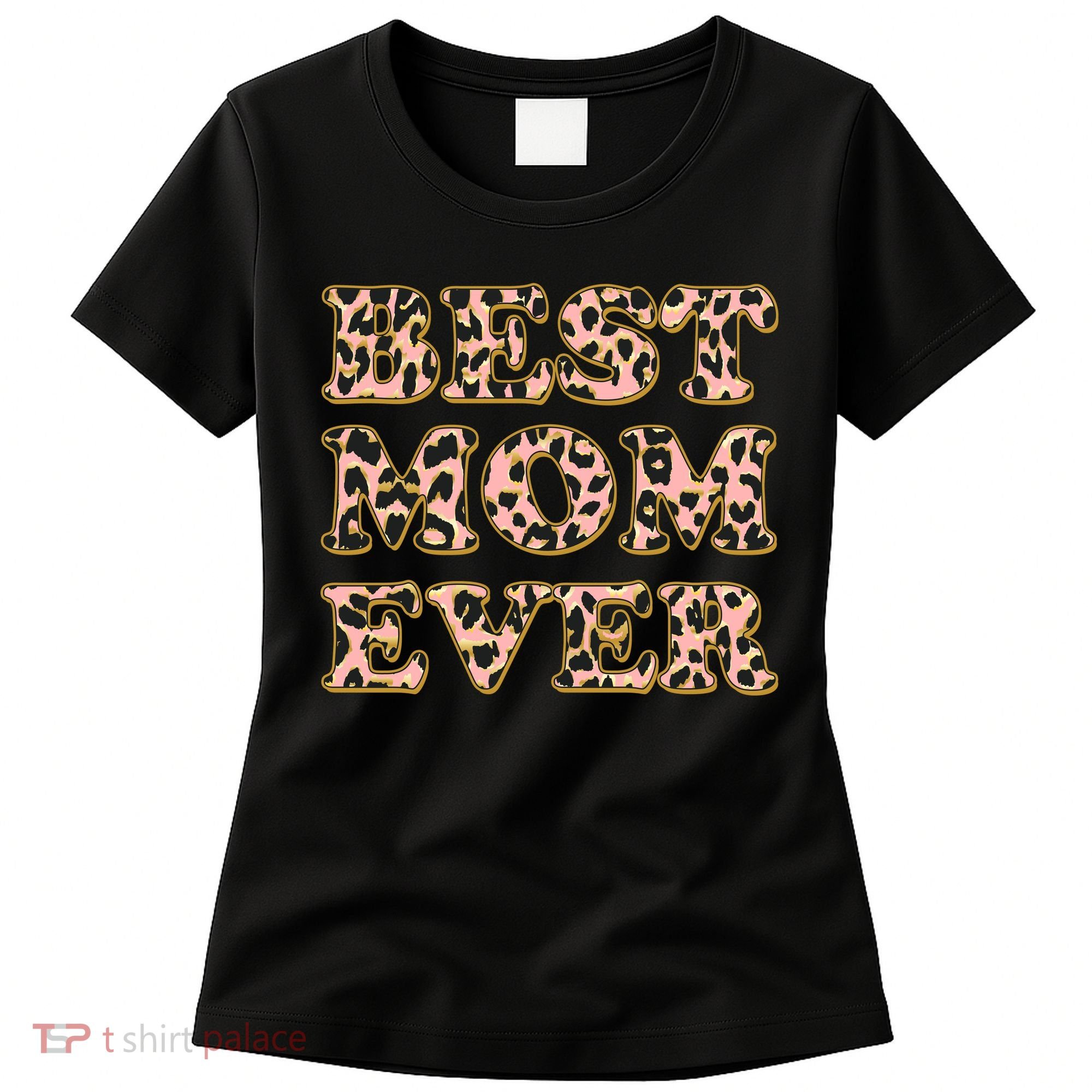 Best Mom Ever Stylish Leopard Print Women's T-Shirt