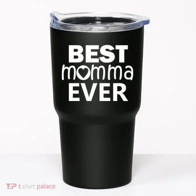 Best Momma Ever Tumbler