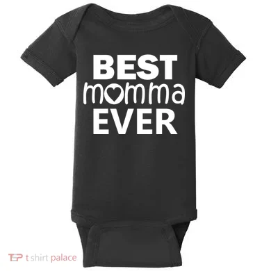 Best Momma Ever Baby Bodysuit