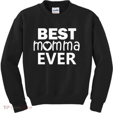 Best Momma Ever Kids Sweatshirt