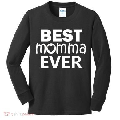 Best Momma Ever Kids Long Sleeve Shirt