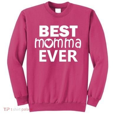 Best Momma Ever Sweatshirt