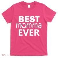 Best Momma Ever T-Shirt thumb 0