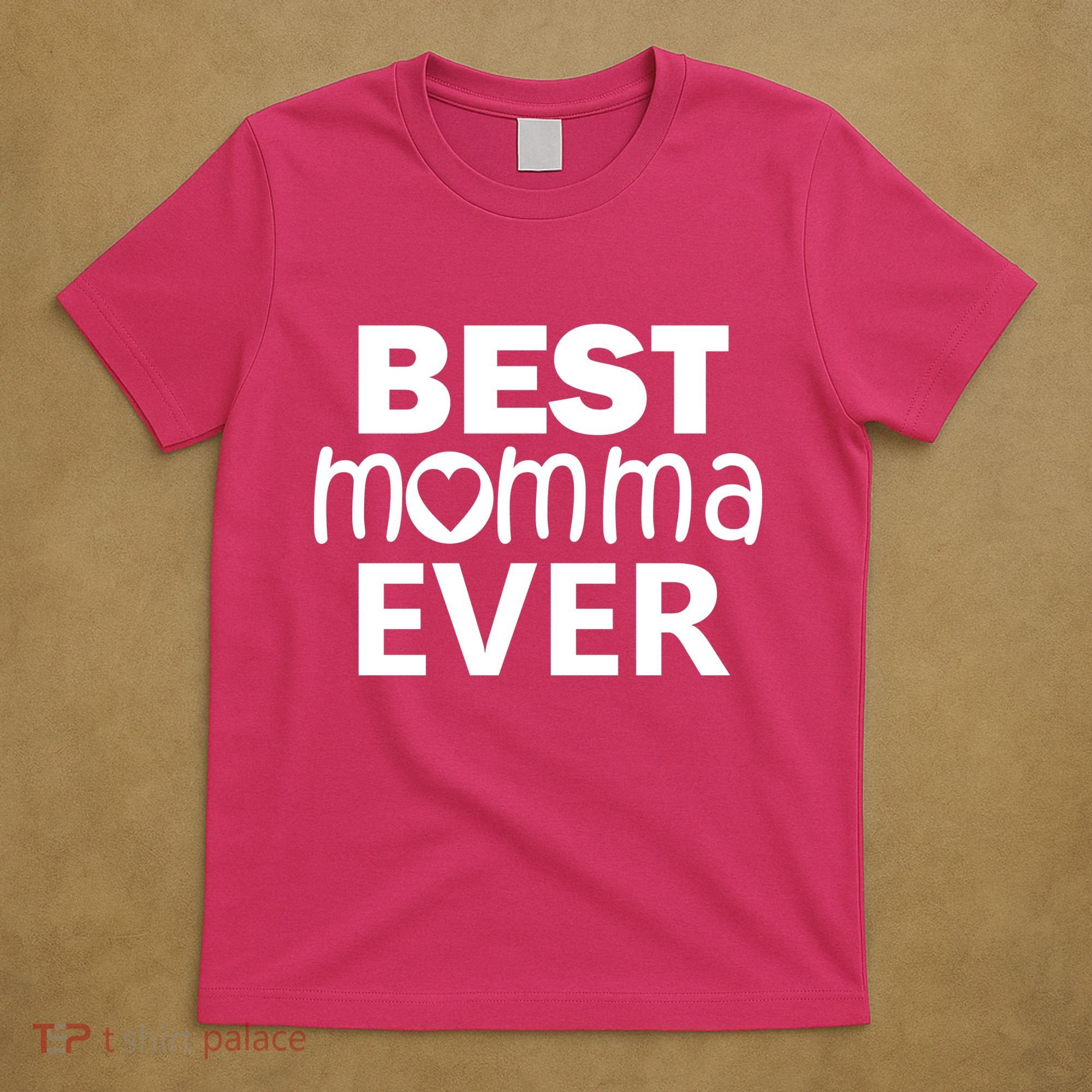 Best Momma Ever T-Shirt