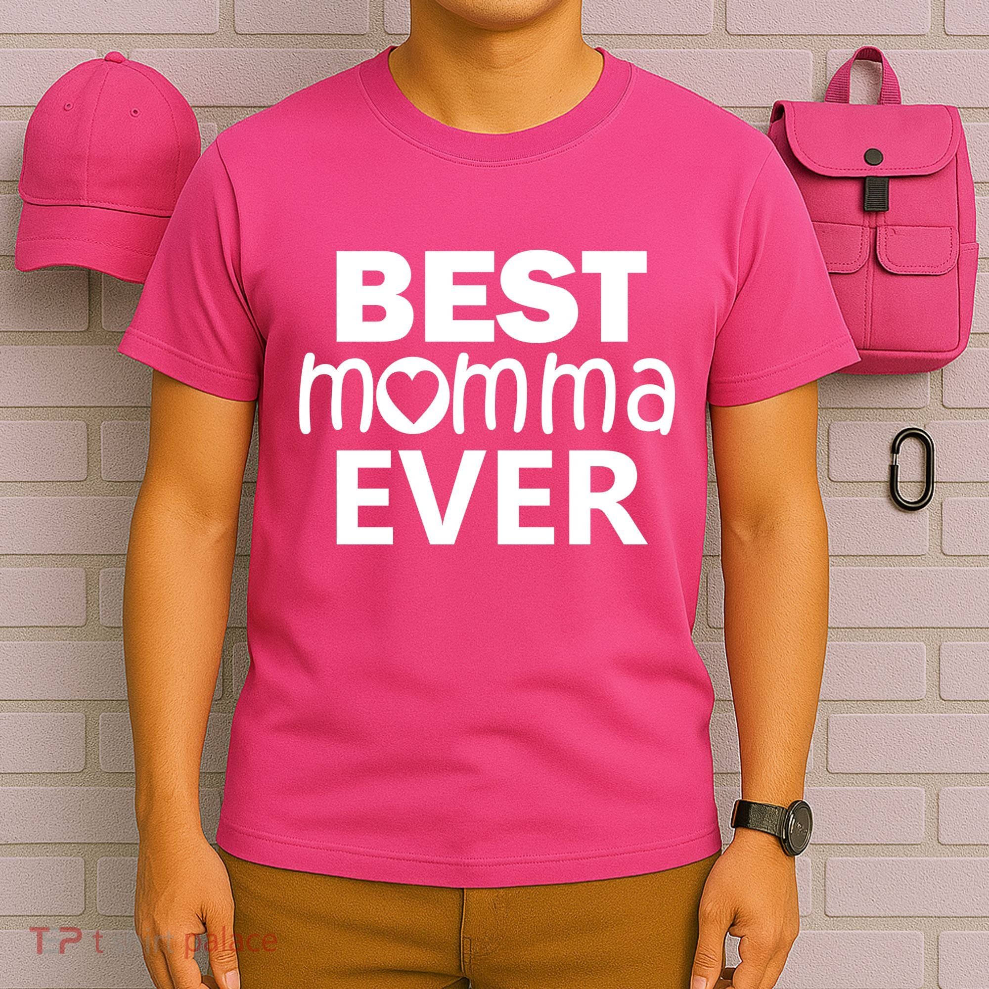Best Momma Ever T-Shirt