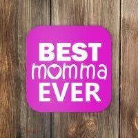 Best Momma Ever Coaster thumb 0