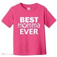 Best Momma Ever Toddler T-Shirt thumb 0