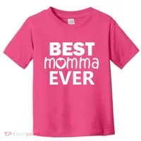 Best Momma Ever Toddler T-Shirt thumb 0