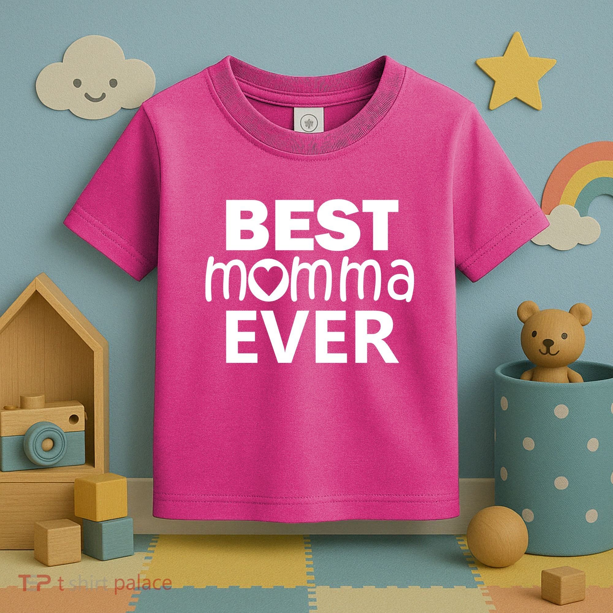Best Momma Ever Toddler T-Shirt