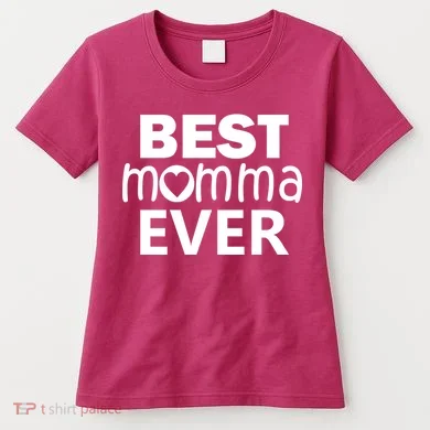 Best Momma Ever Women's T-Shirt