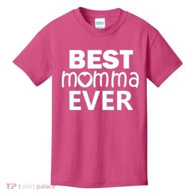 Best Momma Ever Kids T-Shirt