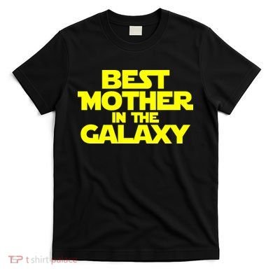 Best Mother In The Galaxy T-Shirt