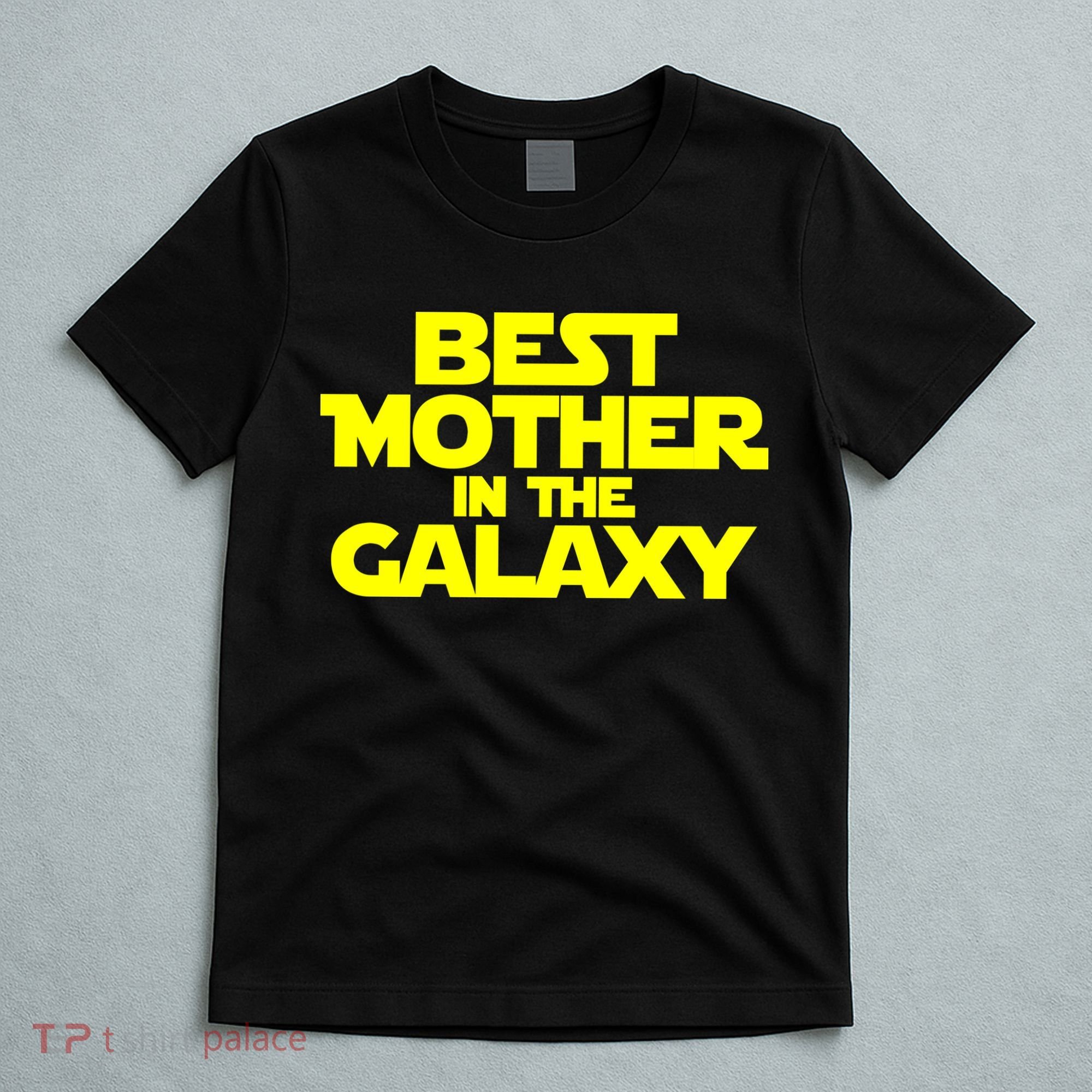 Best Mother In The Galaxy T-Shirt