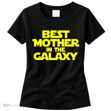 Best Mother In The Galaxy Women's T-Shirt