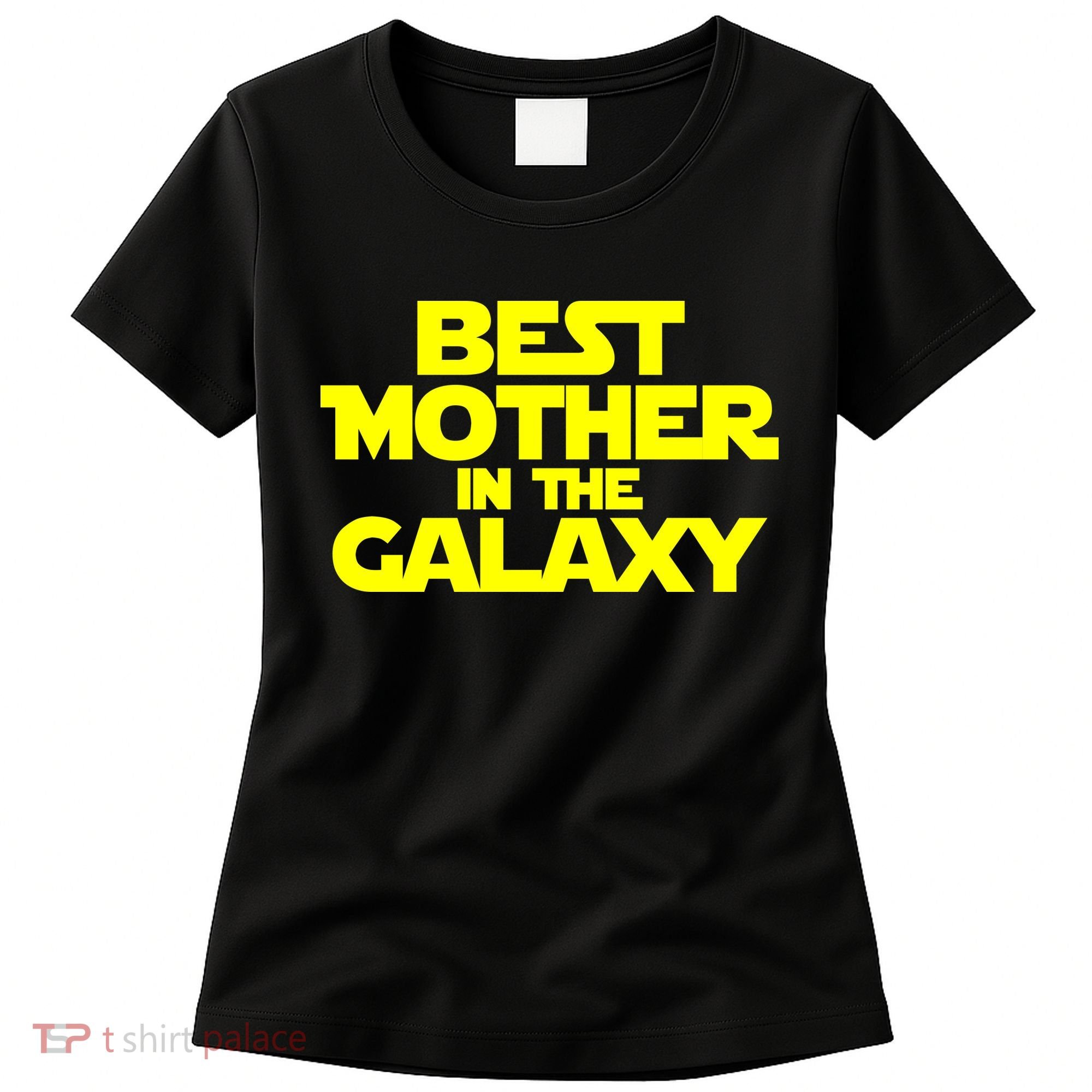 Best Mother In The Galaxy Women's T-Shirt