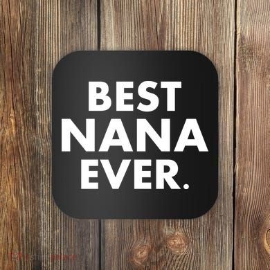 Best Nana Ever Coaster