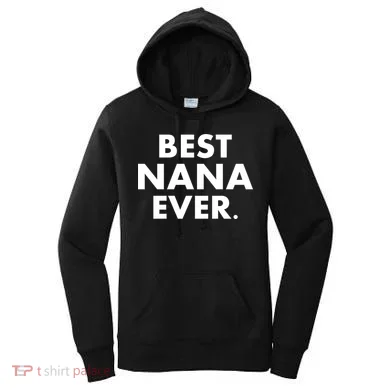 Best Nana Ever Women's Hoodie
