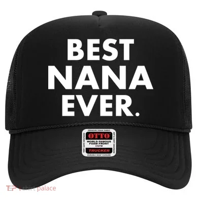 Best Nana Ever Hat