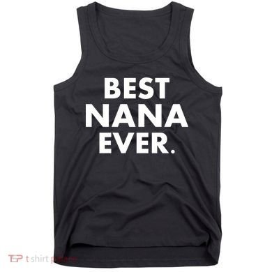 Best Nana Ever Tank Top