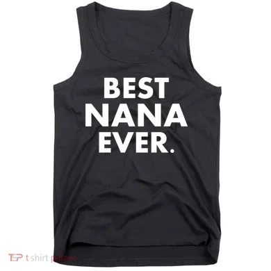 Best Nana Ever Tank Top
